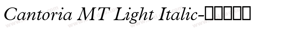 Cantoria MT Light Italic字体转换
